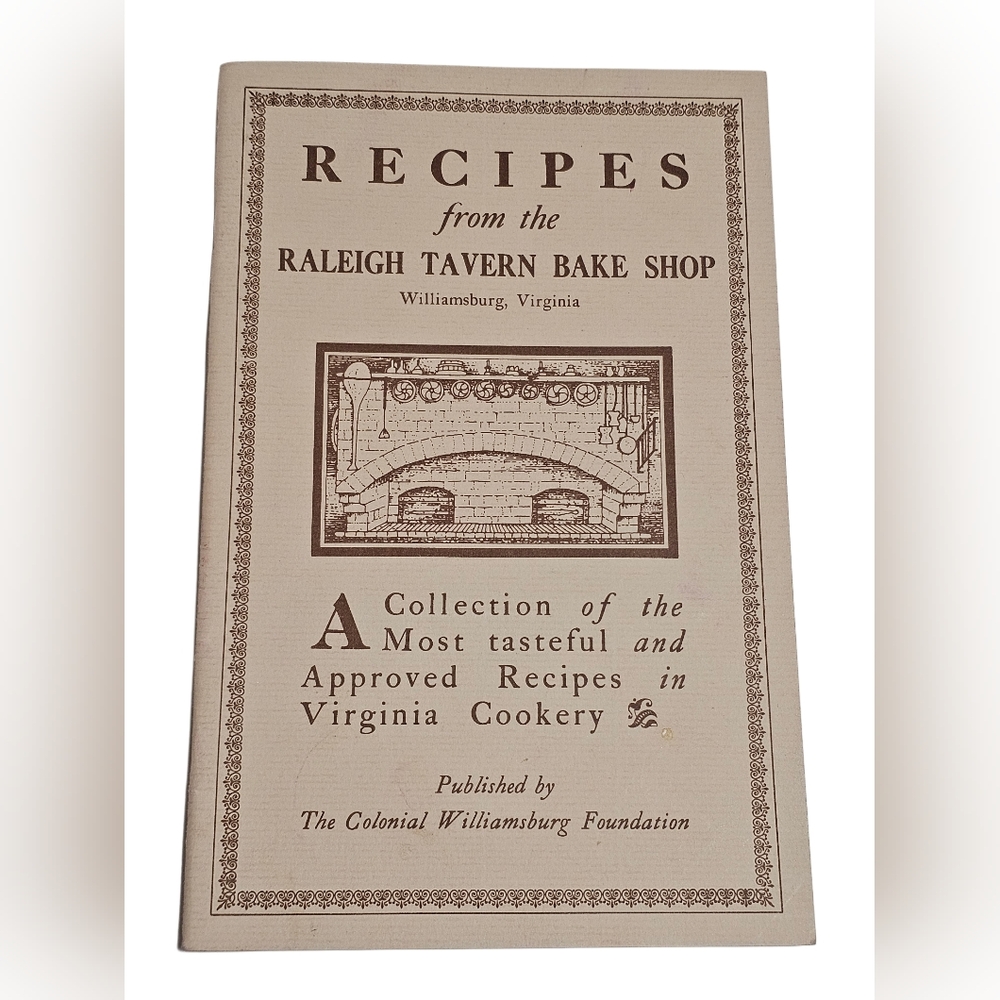 Recipes from the Raleigh Tavern Bake Shop Williamsburg Virginia Cookbook 1997